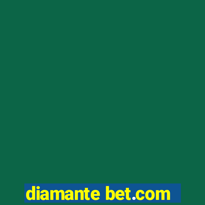 diamante bet.com